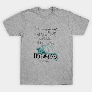 J.R.R. Tolkien Dragon quote T-Shirt